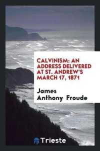 Calvinism : An Address Delivered at St. Andrew's March 17, 1871