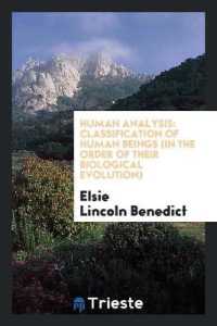 Human Analysis : Classification of Human Beings (in the Order of Their Biological Evolution)