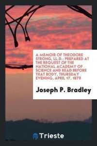 A Memoir of Theodore Strong, LL.D. : Prepared at the Request of the National Academy of Science and Read before That Body, Thursday Evening, April 17, 1879