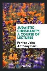 Judaistic Christianity; a Course of Lectures