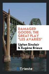 Damaged Goods; the Great Play Les Avariés