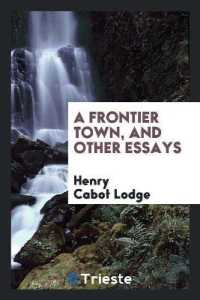 A Frontier Town, and Other Essays