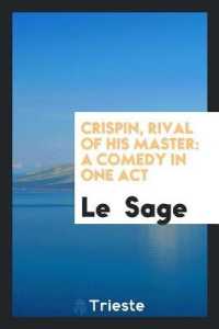 Crispin, Rival of His Master : A Comedy in One Act