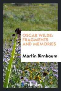 Oscar Wilde, Fragments and Memories : Fragments and Memories