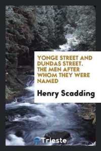 Yonge Street and Dundas Street : The Men after Whom They Were Named