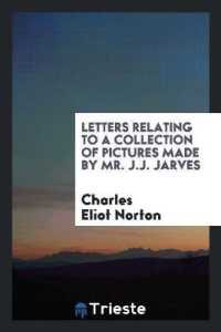Letters Relating to a Collection of Pictures Made by Mr. J.J. Jarves