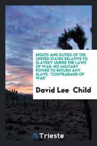 Rights and Duties of the United States Relative to Slavery under the Laws of War : No Military Power to Return Any Slave. Contraband of War