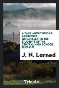A Talk about Books : Addressed Originally to the Students of the Central High School, Buffalo