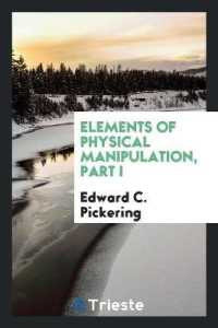 Elements of Physical Manipulation, Part I