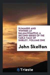 Summers and Winters at Balmawhapple; a Second Series of the Table-Talk of Shirley. Volume One