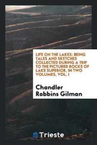 Life on the Lakes : Being Tales and Sketches Collected during a Trip to the Pictured Rocks of Lake Superior, in Two Volumes, Vol. I