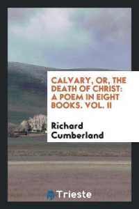 Calvary, Or, the Death of Christ : A Poem in Eight Books. Vol. II