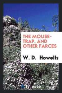 The Mouse-Trap, and Other Farces