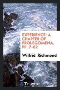 Experience : A Chapter of Prolegomena, Pp. 7-62