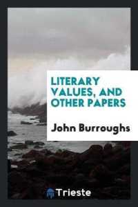 Literary Values, and Other Papers
