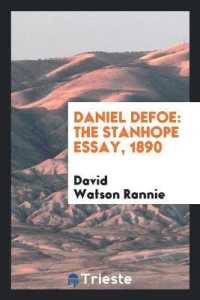 Daniel Defoe : The Stanhope Essay, 1890