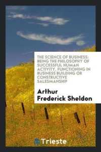 The Science of Business : Being the Philosophy of Successful Human Activity ...