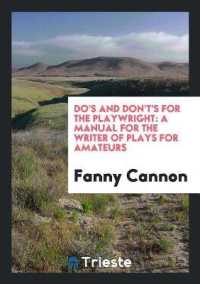 Do's and Don't's for the Playwright : A Manual for the Writer of Plays for Amateurs