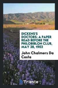 Dickens's Doctors : A Paper Read before the Philobiblon Club, May 28, 1903