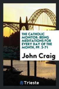 The Catholic Monitor : Being Meditations for Every Day of the Month, Pp. 3-71