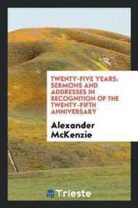 Twenty-Five Years : Sermons and Addresses in Recognition of the Twenty-Fifth Anniversary