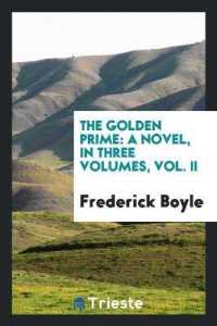 The Golden Prime : A Novel, in Three Volumes, Vol. II