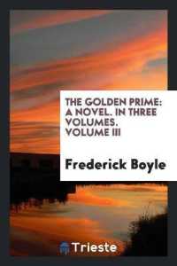 The Golden Prime : A Novel. in Three Volumes. Volume III