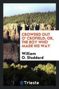 Crowded Out O' Crofield; Or, the Boy Who Made His Way