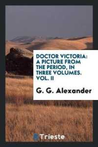 Doctor Victoria : A Picture from the Period, in Three Volumes. Vol. II