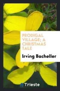 Prodigal Village; a Christmas Tale