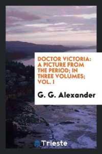 Doctor Victoria : A Picture from the Period; in Three Volumes; Vol. I
