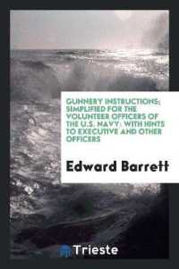 Gunnery Instructions; Simplified for the Volunteer Officers of the U.S. Navy : With Hints to Executive and Other Officers