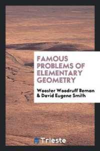 Famous Problems of Elementary Geometry : The Duplication of the Cube, the Trisection of an Angle ...