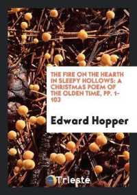 The Fire on the Hearth in Sleepy Hollows : A Christmas Poem of the Olden Time, Pp. 1-103