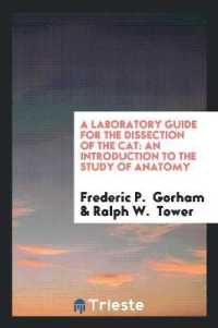 A Laboratory Guide for the Dissection of the Cat : An Introduction to the Study of Anatomy