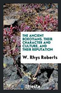 The Ancient Boeotians. Their Character and Culture, and Their Reputation