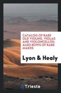 Catalog of Rare Old Violins, Violas and Violoncellos : Also Bows of Rare Makes