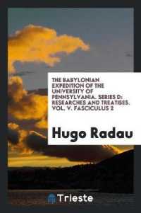 The Babylonian Expedition of the University of Pennsylvania. Series D : Researches and Treatises. Vol. V. Fasciculus 2