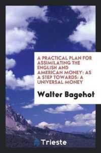 A Practical Plan for Assimilating the English and American Money : As a Step ...