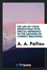 The Art of Voice-Production with Special Reference to the Methods of Correct Breathing