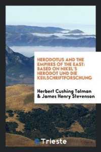 Herodotus and the Empires of the East : Based on Nikel's Herodot Und Die Keilschriftforschung
