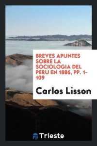 Breves Apuntes Sobre La Sociologia del Peru En 1886, Pp. 1-109