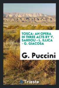 Tosca : An Opera in Three Acts by V. Sardou - L. Illica - G. Giacosa