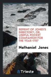 Reprint of Jones's Directory; Or, Useful Pocket Companion for the Year 1787
