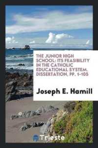 The Junior High School : Its Feasibility in the Catholic Educational System. Dissertation, Pp. 1-105