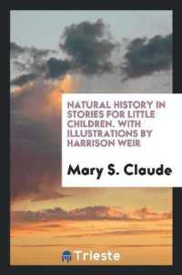Natural History in Stories for Little Children. with Illustrations by Harrison Weir