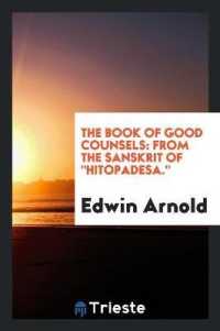 The Book of Good Counsels... : From the Sanskrit of Hitopadesa.