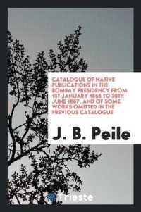 Catalogue of Native Publications in the Bombay Presidency from 1st January 1865 to 30th June 1867, and of Some Works Omitted in the Previous Catalogue