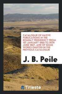 Catalogue of Native Publications in the Bombay Presidency from 1st January 1865 to 30th June 1867, and of Some Works Omitted in the Previous Catalogue