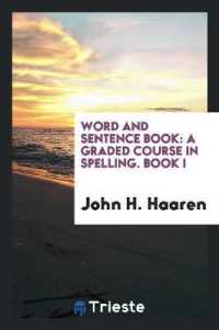 Word and Sentence Book : A Graded Course in Spelling. Book I